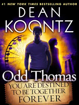 Read: Odd Thomas: Book You Are Destined to Be Together Forever (Short Story)