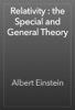 Book Relativity : the Special and General Theory