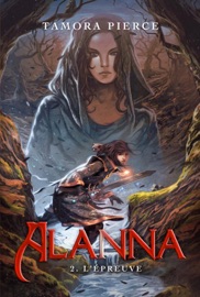 Alanna 2 - L'épreuve - Tamora Pierce