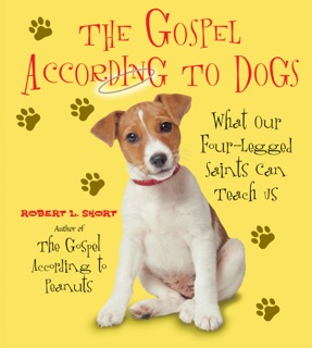 The Gospel According to Dogs by Robert L. Short