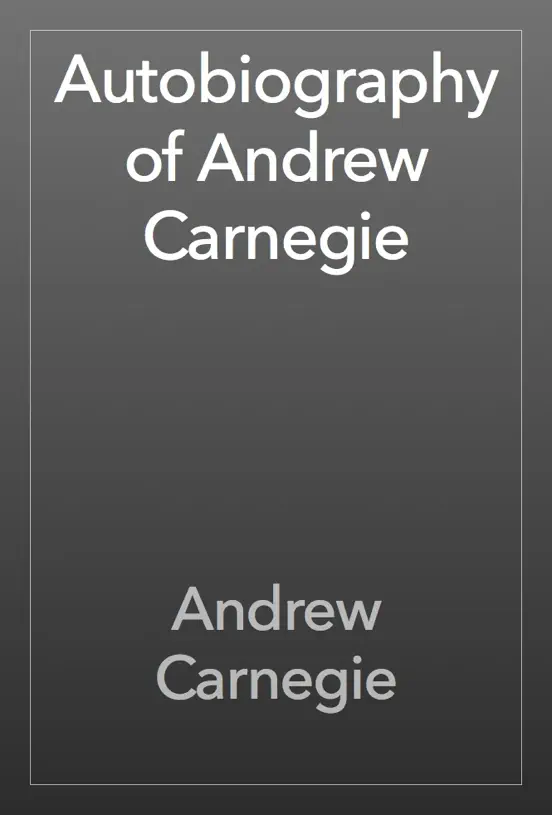 Autobiography of Andrew Carnegie