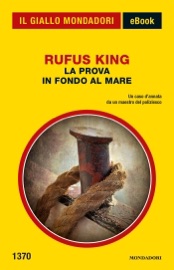 La prova in fondo al mare (Il Giallo Mondadori) - Rufus King