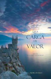 Book cover for Una carga de valor (Libro #6 de El Anillo del Hechicero) by Morgan Rice