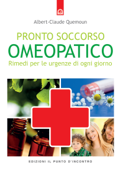 Pronto soccorso omeopatico - Albert-Claude Quemoun