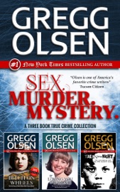 Sex. Murder. Mystery. - Gregg Olsen