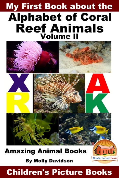 My First Book about the Alphabet of Coral Reef Animals Volume II: Amazing Animal Books - Children's Picture Books