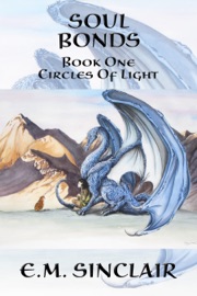 Soul Bonds: Book 1 Circles of Light series - E.M. Sinclair