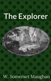 The Explorer - W. Somerset Maugham