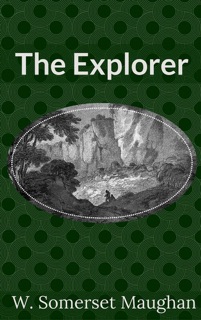 The Explorer by W. Somerset Maugham
