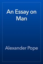 English Composition Essay An Essay On Man Is Available For Download From Apple Books Sample Essay Proposal also Proposal Essay Example An Essay On Man By Alexander Pope On Apple Books Essay About Learning English Language