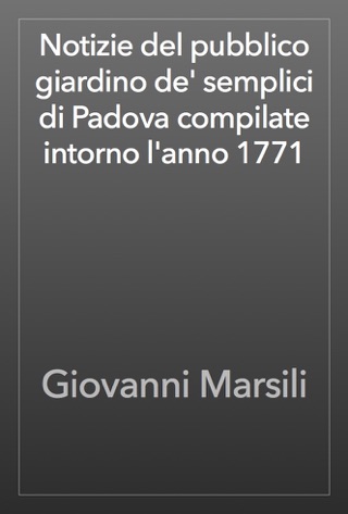Notizie inedite scritte da Giovanni Marsili (Italian Edition)