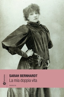La mia doppia vita by Sarah Bernhardt