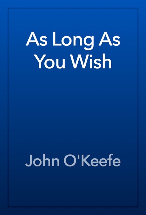 As Long As You Wish