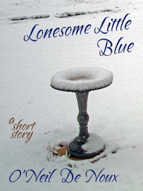 Lonesome Little Blue - O'Neil De Noux