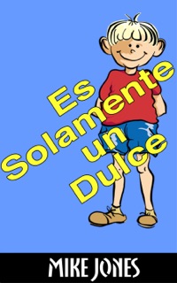 Es Solamente Un Dulce by Mike Jones