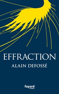 Effraction by Alain Defossé