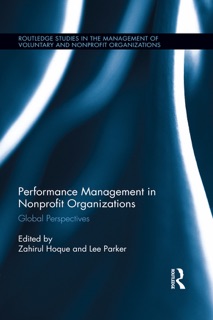 Performance Management in Nonprofit Organizations by Zahirul Hoque & Lee Parker