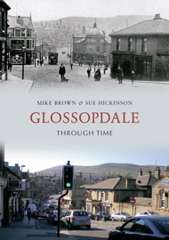 Glossopdale Through Time - Mike Brown
