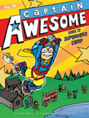 Captain Awesome Goes to Superhero Camp - Stan Kirby