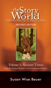 The Story of the World: History for the Classical Child: Ancient Times (Vol. 1)