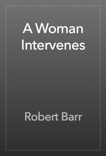 A Woman Intervenes by Robert Barr