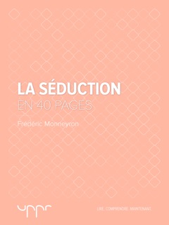 La séduction  - En 40 pages by Frédéric Monneyron