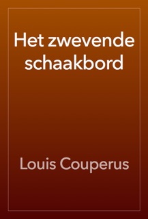 Het zwevende schaakbord by Louis Couperus