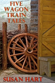 Five Wagon Train Tales - Susan Hart