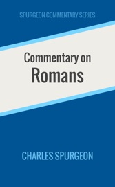 Commentary on Romans - Charles Spurgeon