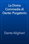 La Divina Commedia di Dante: Purgatorio