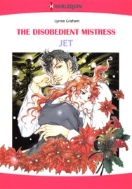 The Disobedient Mistress (Harlequin Comics) - JET & Lynne Graham