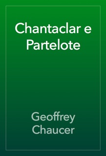 Chantaclar e Partelote by Geoffrey Chaucer