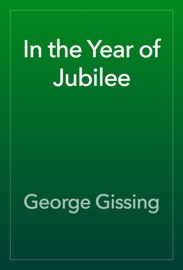 In the Year of Jubilee - George Gissing