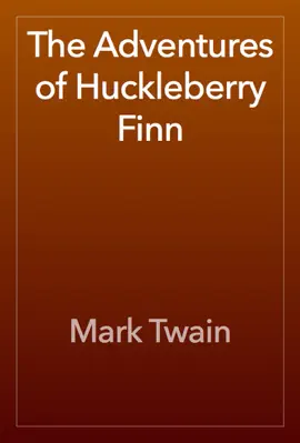 Read: The Adventures of Huckleberry Book Finn