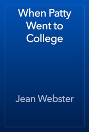 When Patty Went to College - Jean Webster