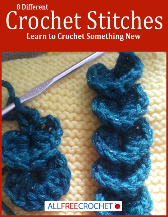 8 Different Crochet Stitches: Learn to Crochet Something New