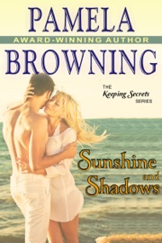 Sunshine and Shadows (The Keeping Secrets Series, Book 3) - Pamela Browning