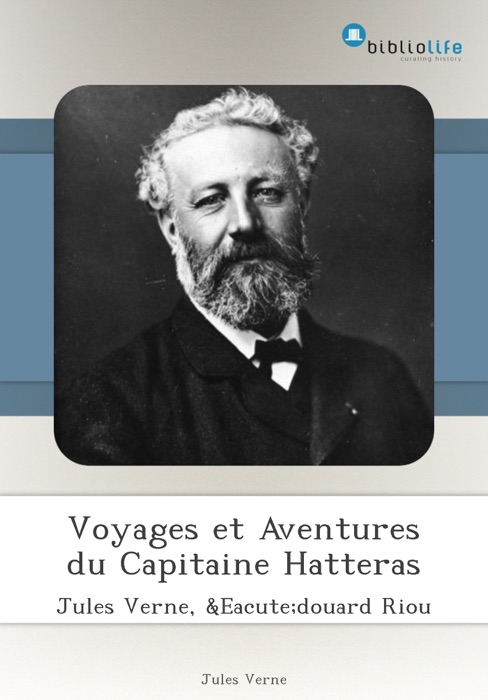 Voyages et Aventures du Capitaine Hatteras