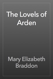 The Lovels of Arden - Mary Elizabeth Braddon