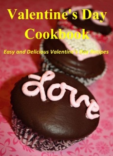 Valentine's Day Cookbook: Easy and Delicious Valentine’s Day Recipes by Janice Flores