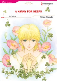 A Nanny for Keeps (Harlequin Comics) - Mitsue Sawada & Liz Fielding