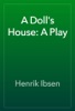 Book A Doll's House: A Play
