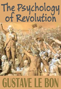 The Psychology of Revolution