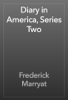 Diary in America, Series Two - Frederick Marryat