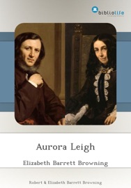 Aurora Leigh - Elizabeth Barrett Browning