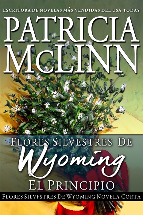 Flores silvestres de Wyoming: El principio