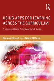 Using Apps for Learning Across the Curriculum - Richard Beach & David O'Brien