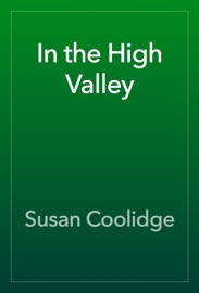 In the High Valley - Susan Coolidge