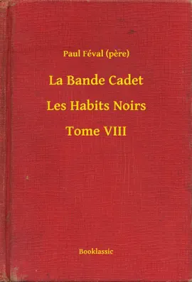 Read: Book La Bande Cadet - Les Habits Noirs - Tome VIII