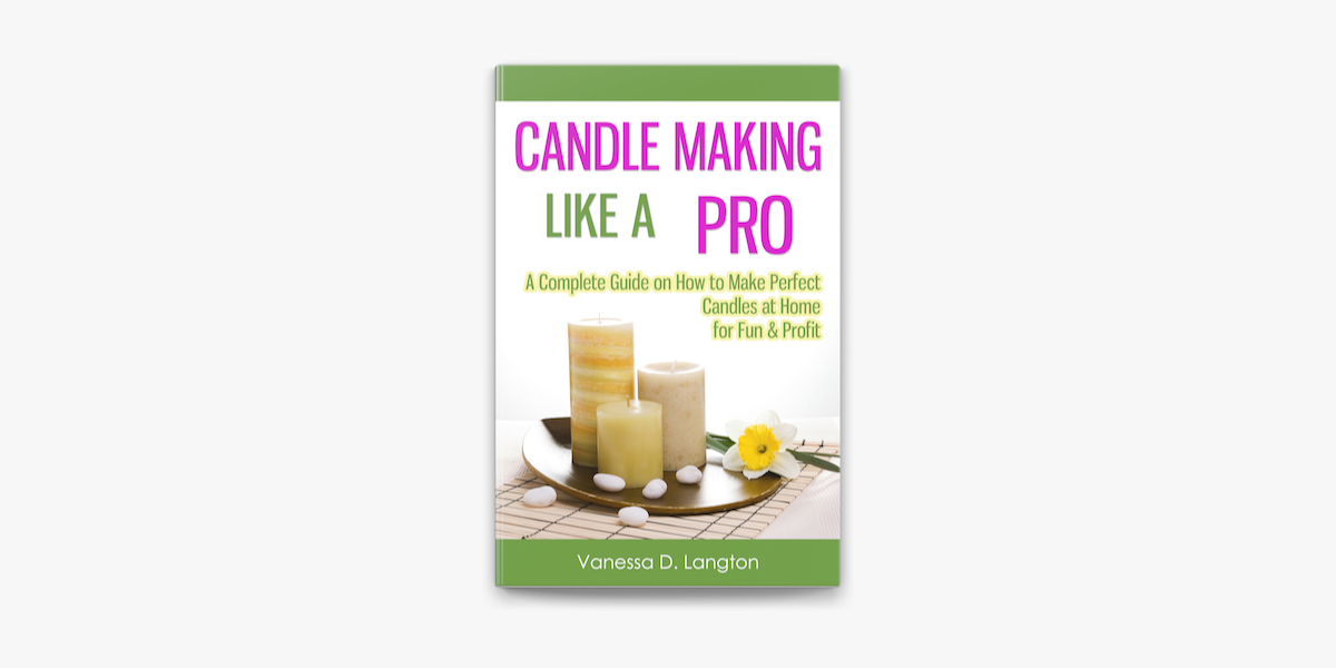 How to Make Candles - Ultimate Guide